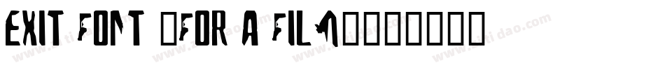 Exit font (for a film)字体转换